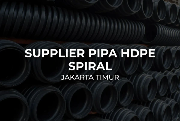 Supplier Pipa HDPE Spiral Jakarta Timur